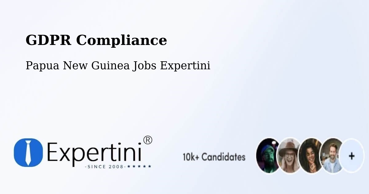 EU GDPR Compliance Statement – Sumkar - Papua New Guinea Jobs Expertini
