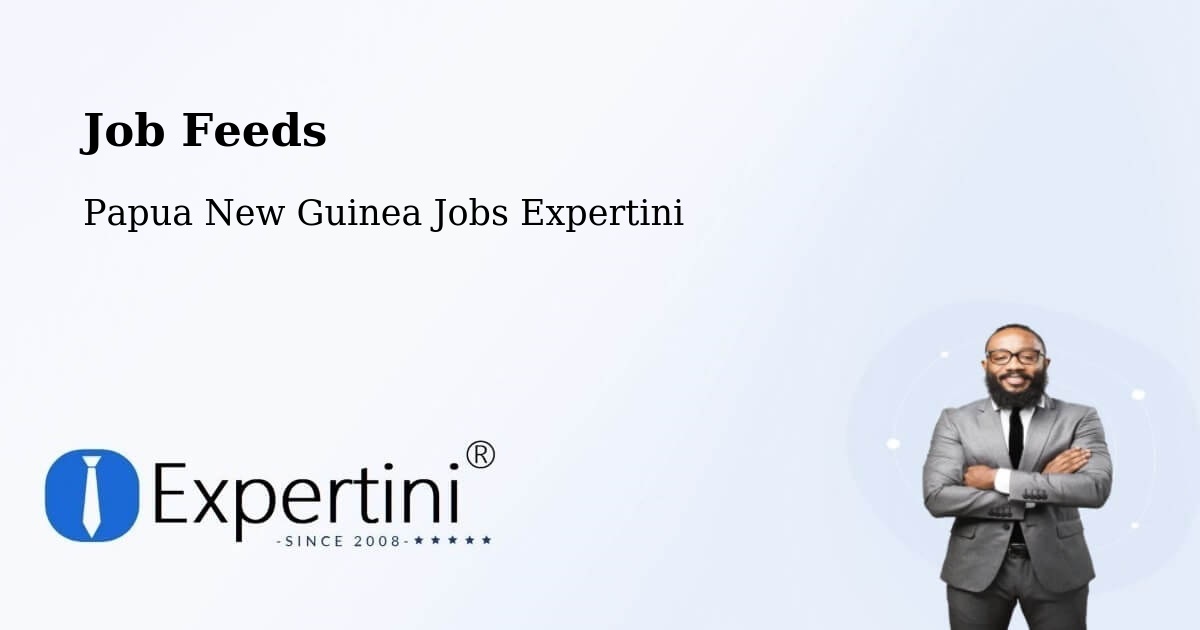 Job Listings Feed – Sumkar - Papua New Guinea Jobs Expertini