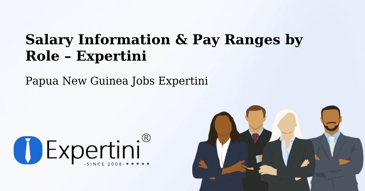 Salary Information & Pay Ranges – Sumkar - Sumkar, Papua New Guinea Jobs Expertini